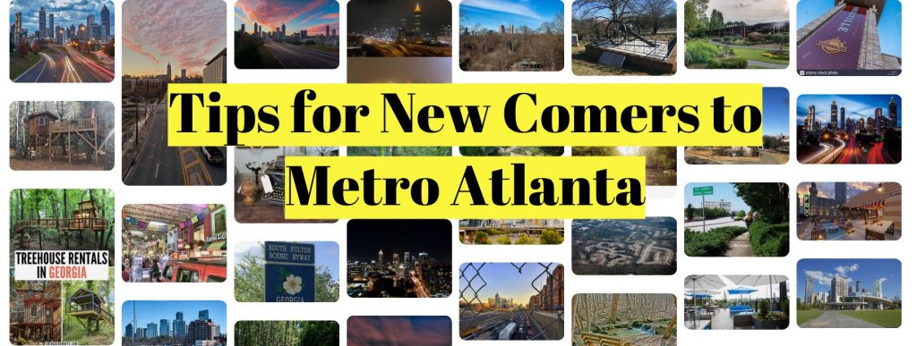 Tips for New Comers to Metro Atlanta
