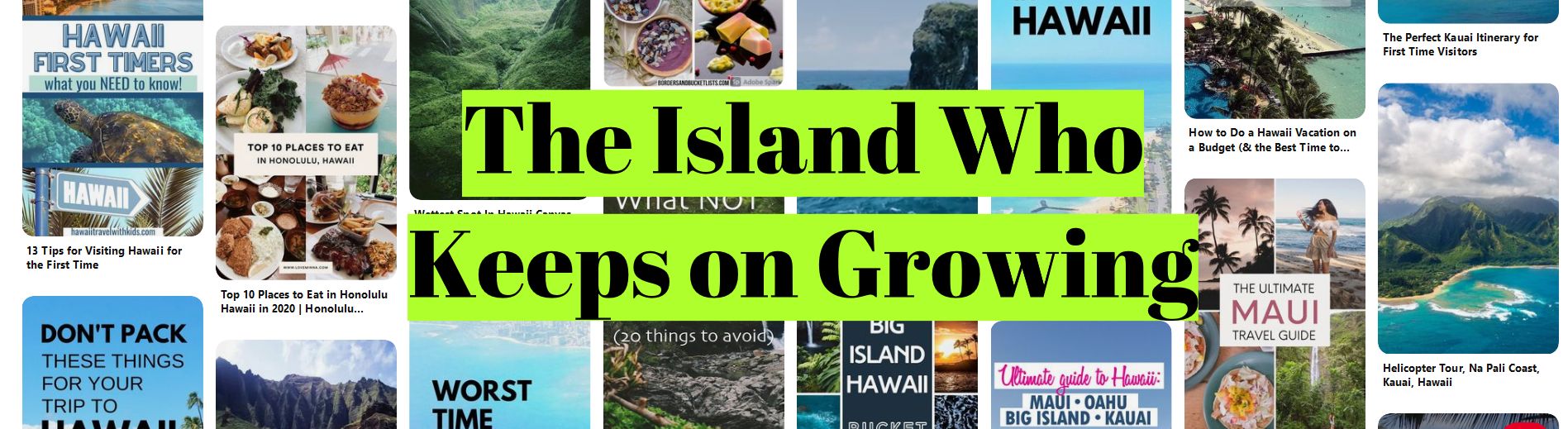 Hawaii - The Island Who Keeps on Growing