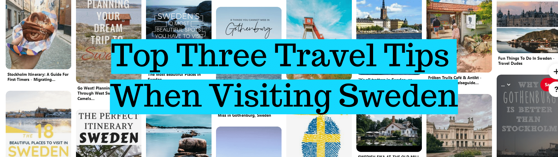 Top Three Travel Tips When Visiting Sweden