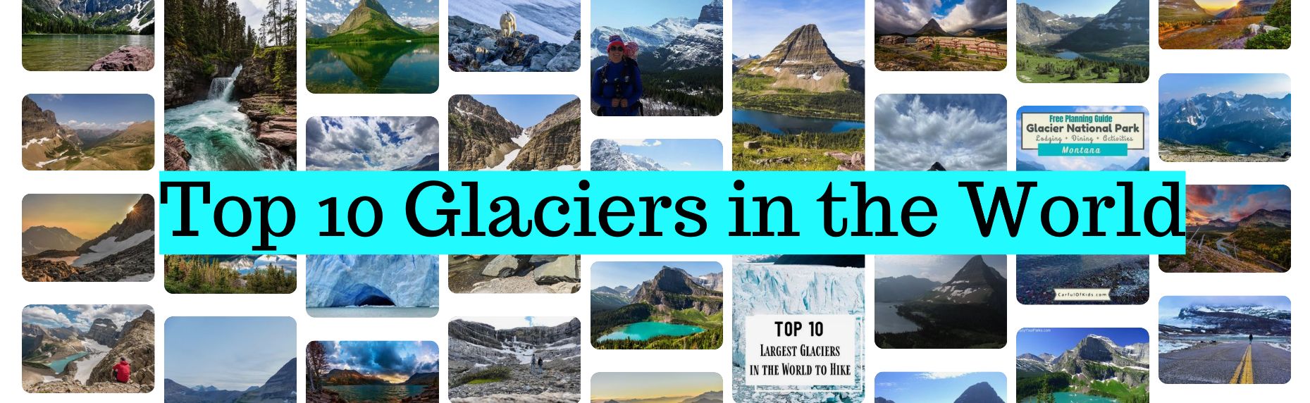 Top 10 Glaciers in the World