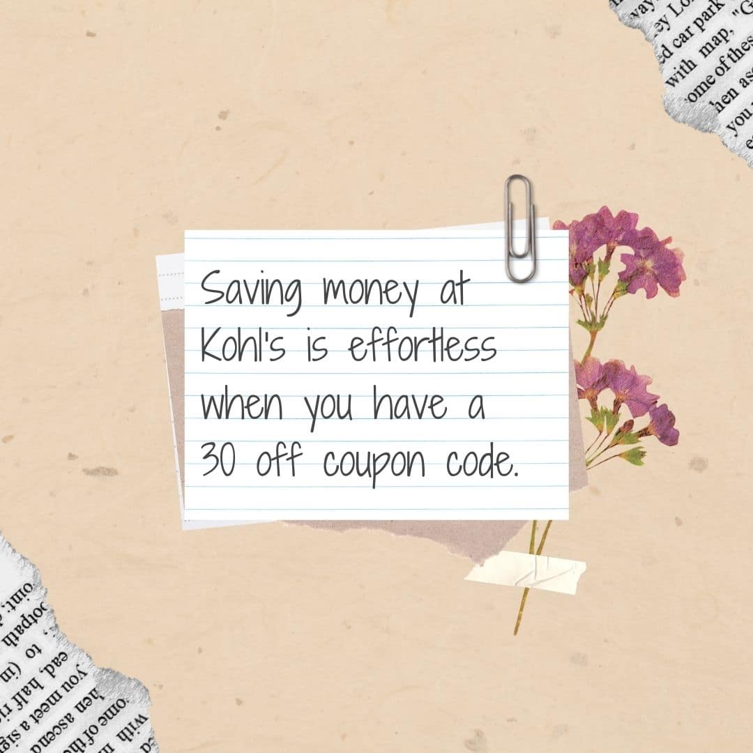 Saving money at Kohl's is effortless when you have a 30 off coupon code.