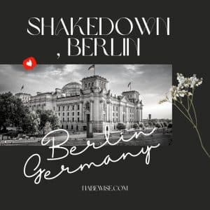 Shakedown, Berlin