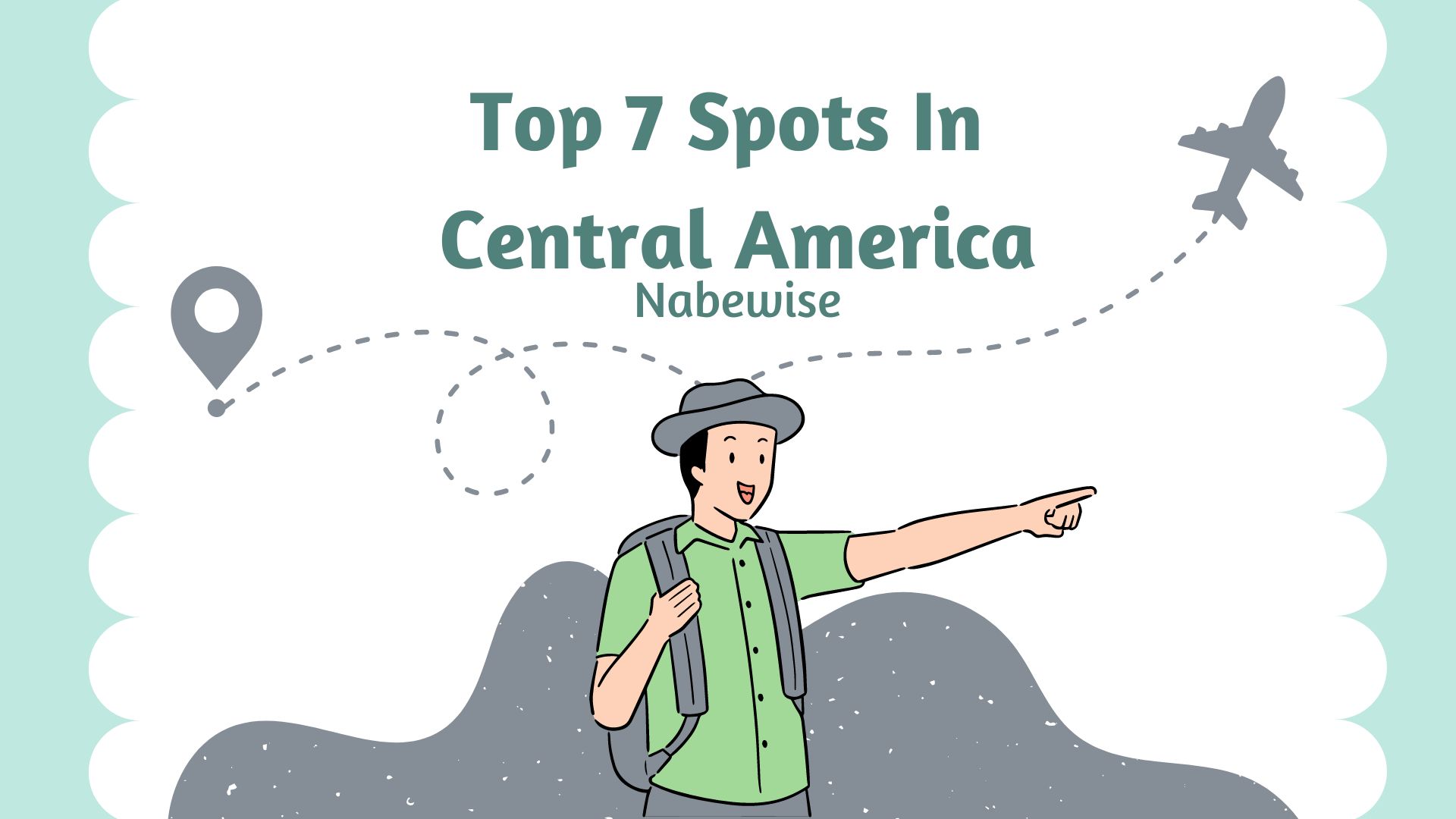 Top 7 Spots In Central America